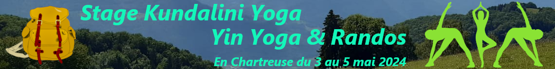 Stage Kundalini, Yin et Randonnées